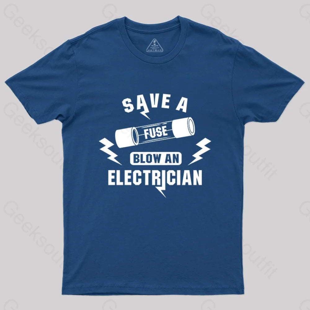 French Style Save a Fuse Blow an electrician T-shirt