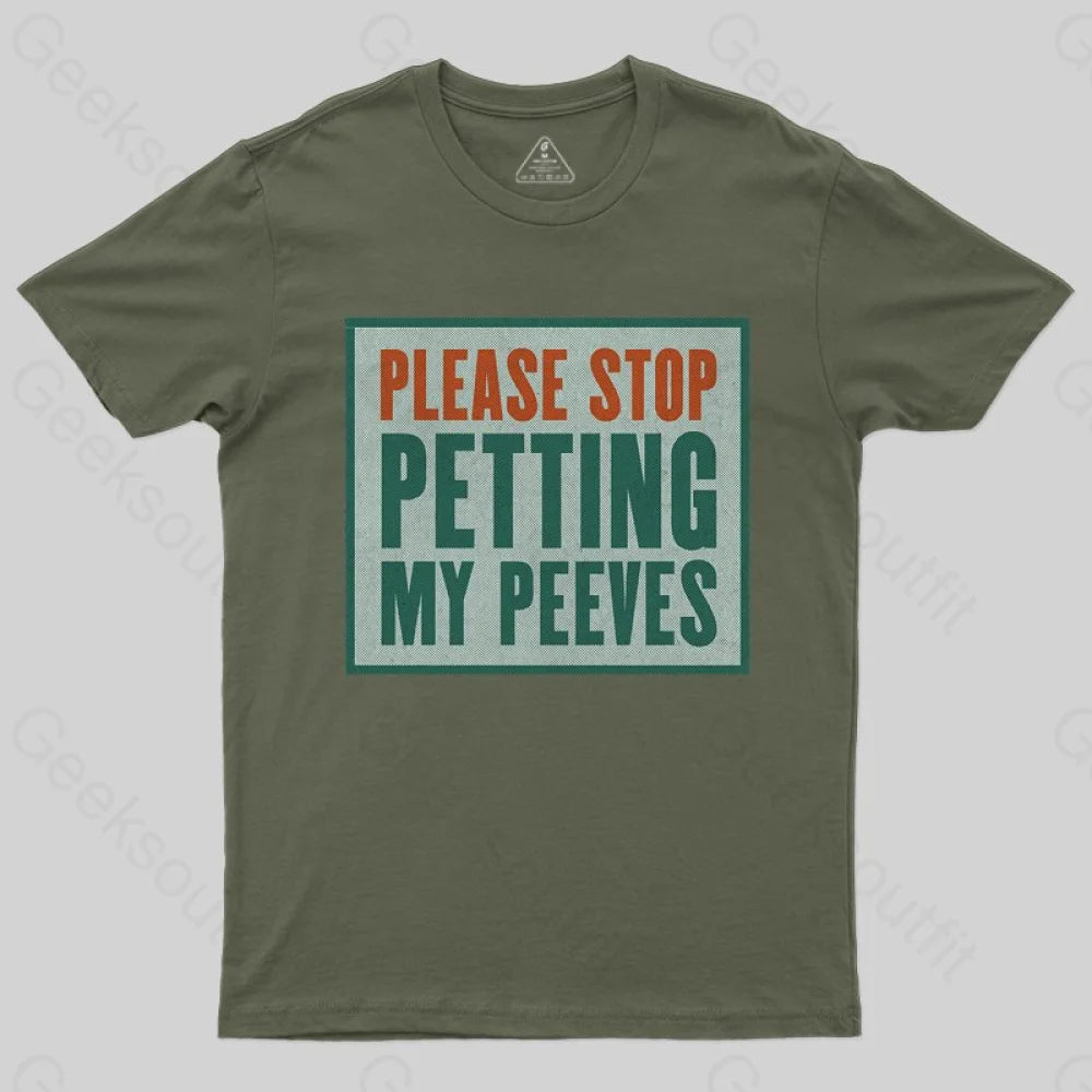 Cozy Fit Please Stop Petting My Peeves T-shirt