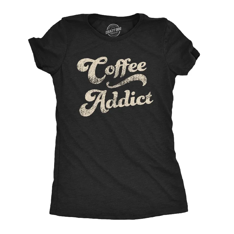 Soft Fashion Coffee Addict Women's T Shirt